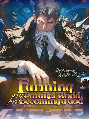 Farming in a Parallel World and Becoming a God - Novel Cover