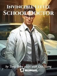 Invincible Little School Doctor - Novel Cover