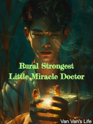 Rural Strongest Little Divine Doctor - Novel Cover