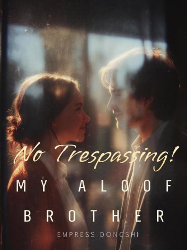 No Trespassing! My Aloof Brother - Novel Cover