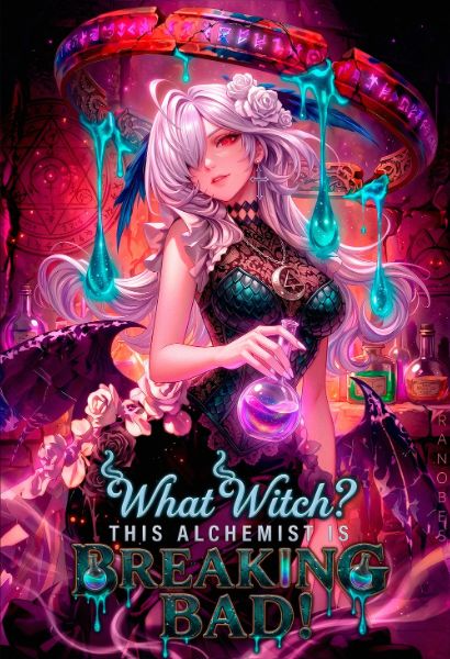 What Witch? This Alchemist is Breaking Bad! - Novel Cover