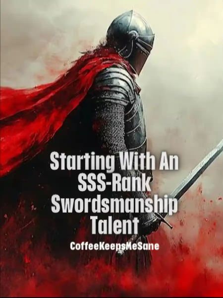 Starting With an SSS-Rank Swordsmanship Talent - Novel Cover