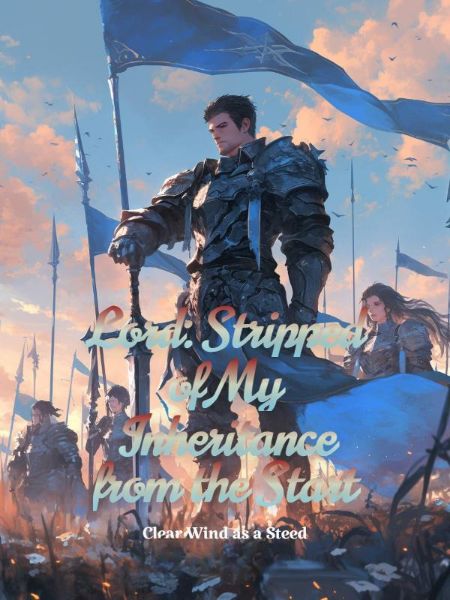 Lord: Stripped of My Inheritance from the Start - Novel Cover
