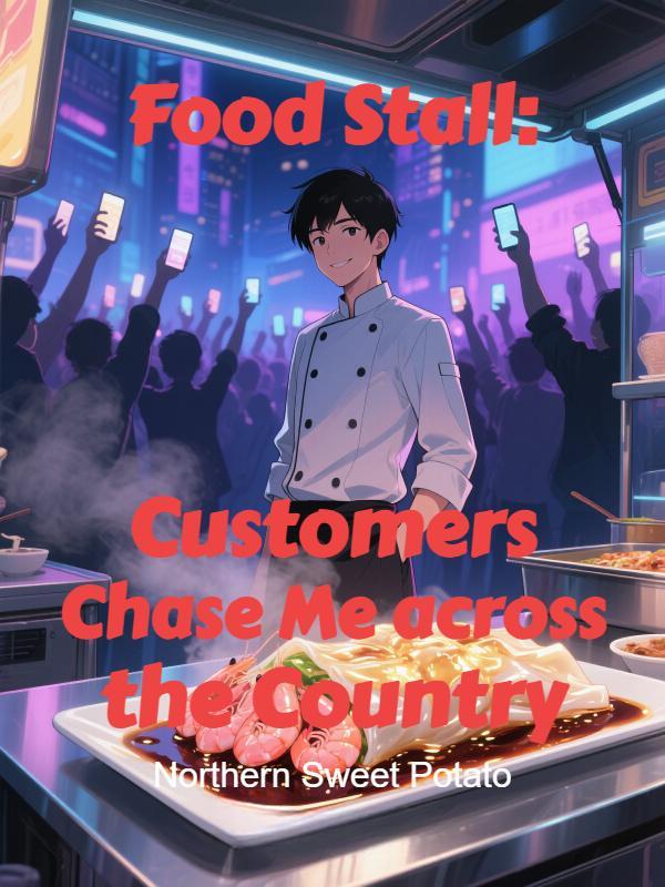 Food Stall: Customers Chase Me across the Country - Novel Cover