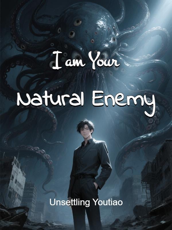 I Am Your Natural Enemy - Novel Cover